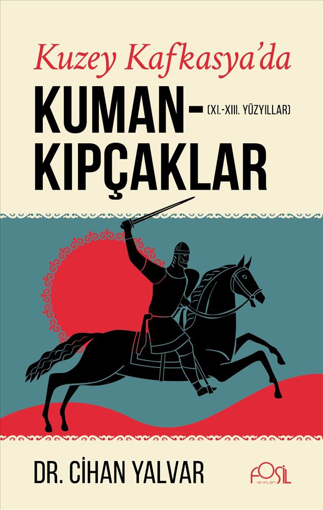 Bölüm başkan yardımcımız Dr. Öğr. Üyesi Cihan Yalvar hocamızın "Kuzey Kafkasya'da Kuman-Kıpçaklar" isimli kitabı Bilgeoğuz yayınlarından çıkmıştır.