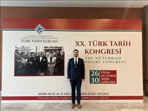 ÖĞRETİM ÜYEMİZ DR. ÖĞR. ÜYESİ CİHAN YALVAR, XX. TÜRK TARİH KONGRESİ'NDE BİLDİRİ SUNDU