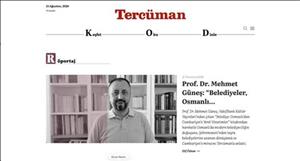 Bölüm Başkanımız Prof. Dr. Mehmet GÜNEŞ Son Kitabı Hakkında Tercüman’la Röportaj Gerçekleştirdi