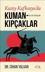 Bölüm başkan yardımcımız Dr. Öğr. Üyesi Cihan Yalvar hocamızın "Kuzey Kafkasya'da Kuman-Kıpçaklar" isimli kitabı Bilgeoğuz yayınlarından çıkmıştır.